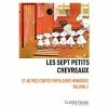 Offres 😍 Les sept petits chevreaux et autres contes populaires hongrois - Volume 2 ✨